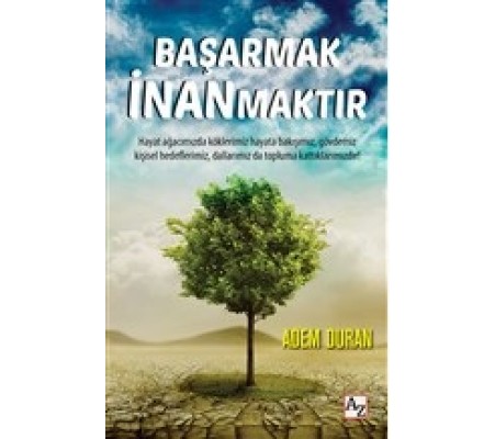 Başarmak İnanmaktır Başarmak İnanmaktır