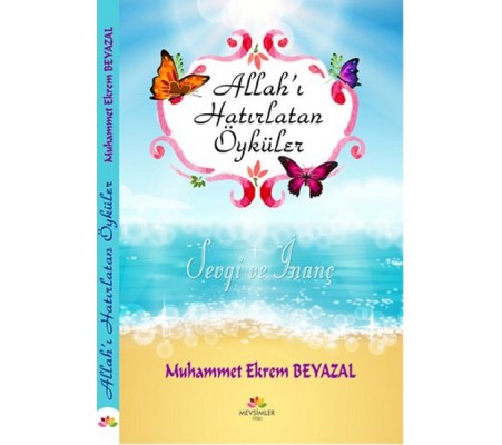 Allah'ı Hatırlatan Öyküler Allah'ı Hatırlatan Öyküler
