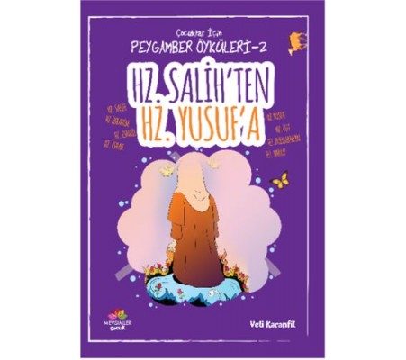 Peygamber Öyküleri - 2 Hz. Salih'ten Hz. Yusuf'a Peygamber Öyküleri - 2 Hz. Salih'ten Hz. Yusuf'a