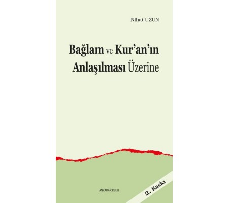 Bağlam ve Kur’an’ın Anlaşılması Üzerine