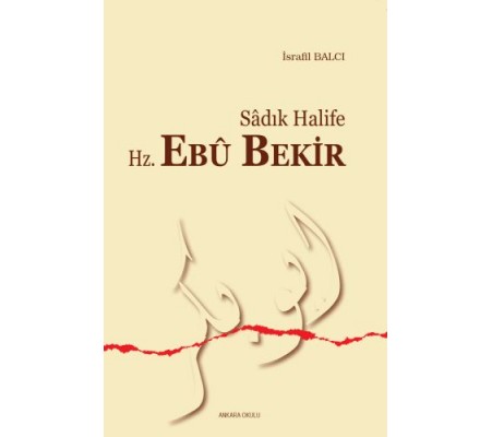 Sadık Halife Hz. Ebu Bekir