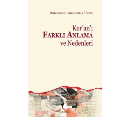 Kuranı Farklı Anlama ve Nedenleri Kuranı Farklı Anlama ve Nedenleri