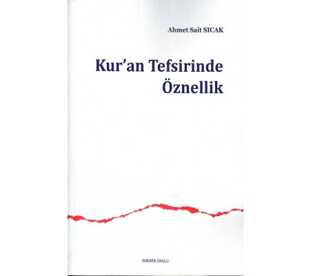 Kur’an Tefsirinde Öznellik Kur’an Tefsirinde Öznellik