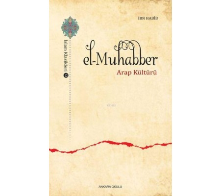 El-Muhabber / İslam Klasikleri 13 - Arap Kültürü