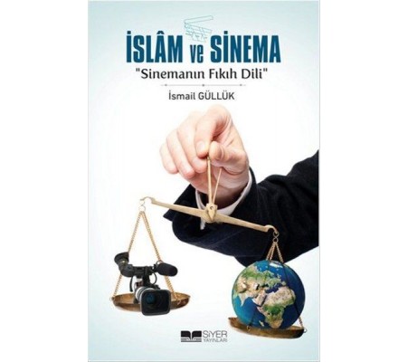 İslam ve Sinema-Sinemanın Fıkıh Dili İslam ve Sinema-Sinemanın Fıkıh Dili