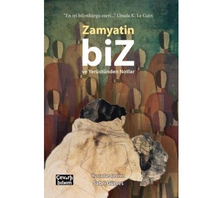 Biz ve Yerüstünden Notlar Biz ve Yerüstünden Notlar