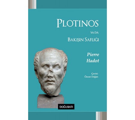 Plotinos Ya Da Bakışın Saflığı Plotinos Ya Da Bakışın Saflığı
