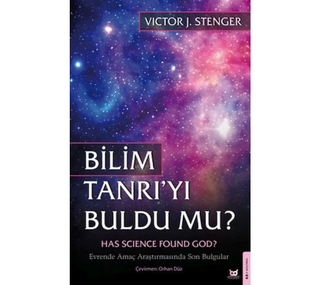 Bilim Tanrı’yı Buldu mu? Bilim Tanrı’yı Buldu mu?