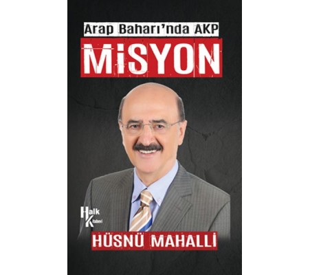 Misyon Arap Baharı'nda AKP Misyon Arap Baharı'nda AKP