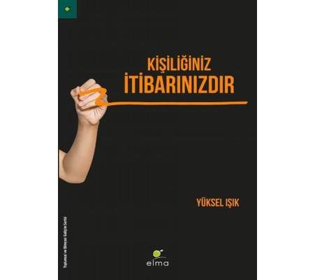 Kişiliğiniz İtibarınızdır Kişiliğiniz İtibarınızdır