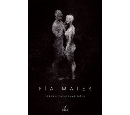 Pia Mater 1. Kitap