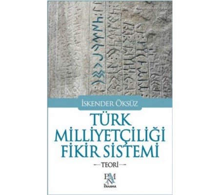 Türk Milliyetçiliği Fikir Sistemi - Teori Türk Milliyetçiliği Fikir Sistemi - Teori
