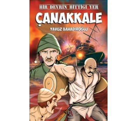 Bir Devrin Bittiği Yer - Çanakkale Bir Devrin Bittiği Yer - Çanakkale