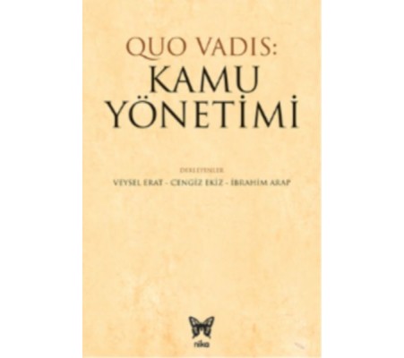 Quo Vadıs: Kamu Yönetimi