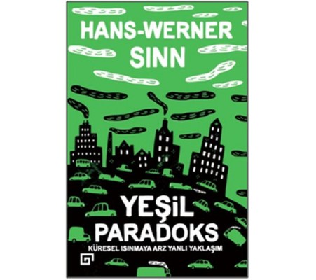 Yeşil Paradoks - Küresel Isınmaya Arz Yanlı Yaklaşım Yeşil Paradoks - Küresel Isınmaya Arz Yanlı Yaklaşım