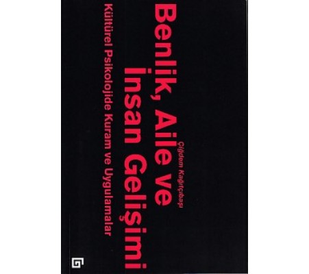 Benlik, Aile ve İnsan Gelişimi Benlik, Aile ve İnsan Gelişimi