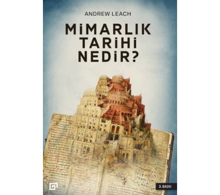 Mimarlık Tarihi Nedir? Mimarlık Tarihi Nedir?