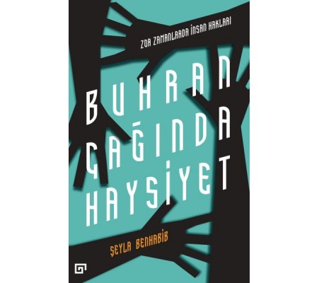 Buhran Çağında Haysiyet - Zor Zamanlarda İnsan Hakları Buhran Çağında Haysiyet - Zor Zamanlarda İnsan Hakları