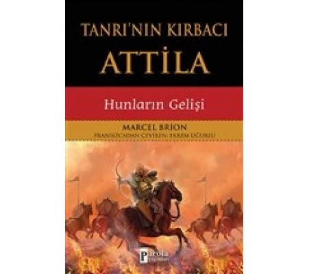 Tanrı'nın Kırbacı Attila - Hunların Gelişi Tanrı'nın Kırbacı Attila - Hunların Gelişi