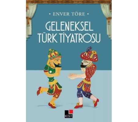 Geleneksel Türk Tiyatrosu Geleneksel Türk Tiyatrosu