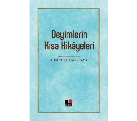 Deyimlerin Kısa Hikayeleri Deyimlerin Kısa Hikayeleri