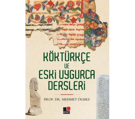 Köktürkçe ve Eski Uygurca Dersleri Köktürkçe ve Eski Uygurca Dersleri