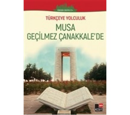 Musa Geçilmez Çanakkale'de - (Yüksek Seviye C1) Musa Geçilmez Çanakkale'de - (Yüksek Seviye C1)