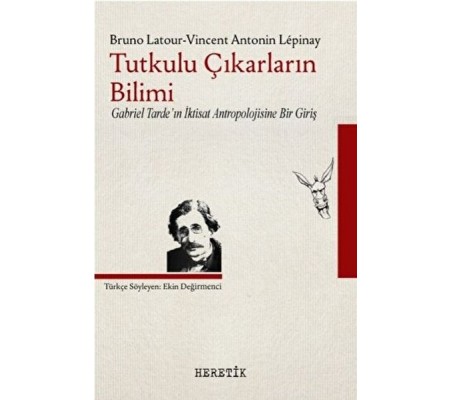 Tutkulu Çıkarların Bilimi Tutkulu Çıkarların Bilimi