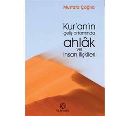 Kuranın Geliş Ortamında Ahlak ve İnsan İlişkileri