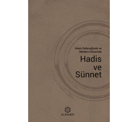 İslam Geleneğinde ve Modern Dönemde
Hadis ve Sünnet