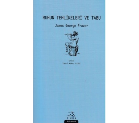 Ruhun Tehlikeleri ve Tabu Ruhun Tehlikeleri ve Tabu