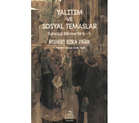 Yalıtım ve Sosyal Temaslar - Sosyoloji Bilimine Giriş 5 Yalıtım ve Sosyal Temaslar - Sosyoloji Bilimine Giriş 5