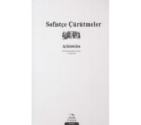 Sofistçe Çürütmeler Sofistçe Çürütmeler