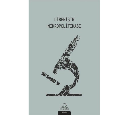 Direnişin Mikropolitikası Direnişin Mikropolitikası