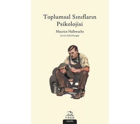 Toplumsal Sınıfların Psikolojisi Toplumsal Sınıfların Psikolojisi