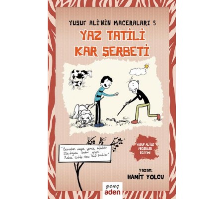 Yusuf Ali'nin Maceraları 5 - Yaz Tatili, Kar Şerbeti Yusuf Ali'nin Maceraları 5 - Yaz Tatili, Kar Şerbeti