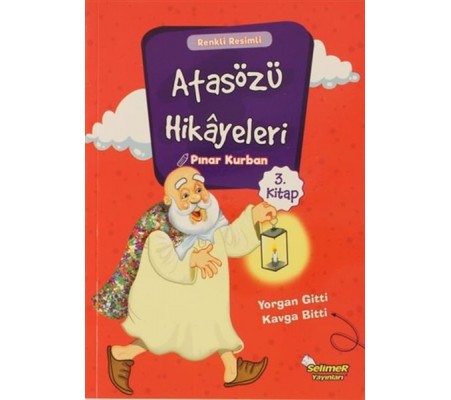 Atasözü Hikayeleri - Yorgan Gitti Kavga Bitti