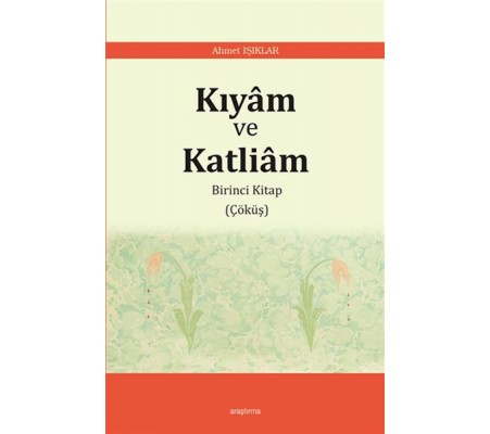 Kıyam ve Katliam - Birinci Kitap Çöküş Kıyam ve Katliam - Birinci Kitap Çöküş