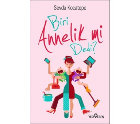Biri Annelik mi Dedi? Biri Annelik mi Dedi?