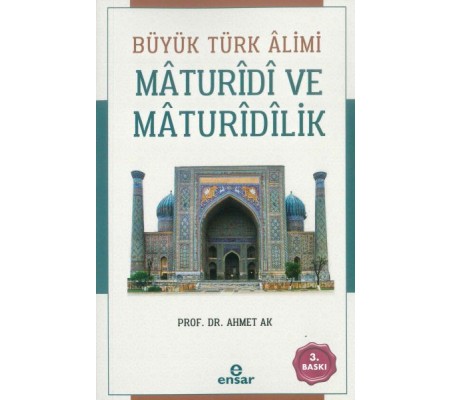 Büyük Türk Alimi Maturidi ve Maturidilik