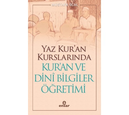 Yaz Kuran Kurslarında Kuran ve Dini Bilgiler Öğretimi Yaz Kuran Kurslarında Kuran ve Dini Bilgiler Öğretimi