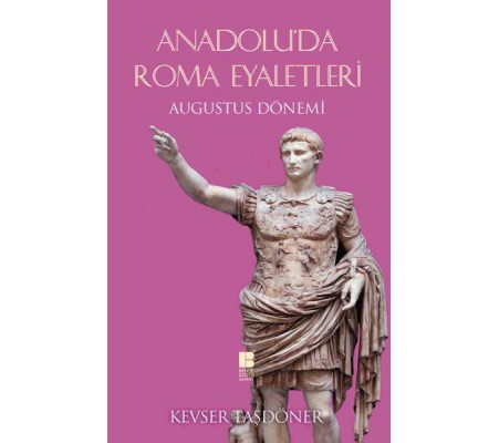Anadolu’da Roma Eyaletleri Anadolu’da Roma Eyaletleri