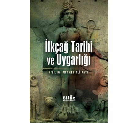 İlkçağ Tarihi ve Uygarlığı İlkçağ Tarihi ve Uygarlığı