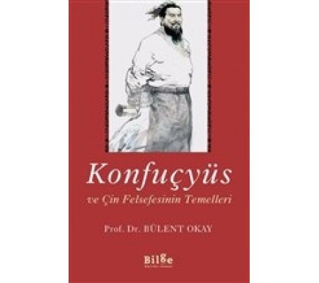 Konfuçyüs ve Çin Felsefesinin Temelleri Konfuçyüs ve Çin Felsefesinin Temelleri