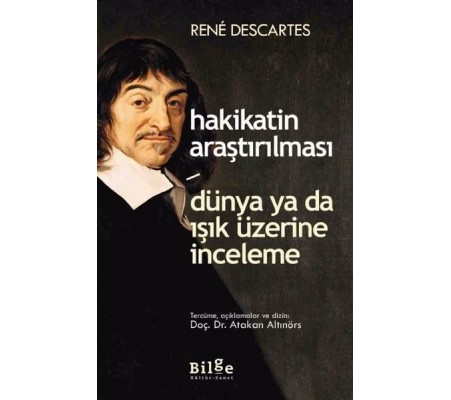 Hakikatin Araştırılması - Dünya ya da Işık Üzerine Deneme Hakikatin Araştırılması - Dünya ya da Işık Üzerine Deneme