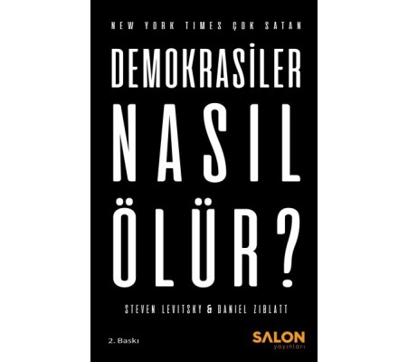 Demokrasiler Nasıl Ölür? Demokrasiler Nasıl Ölür?