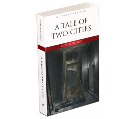 A Tale Of Two Cities - İngilizce Klasik Roman A Tale Of Two Cities - İngilizce Klasik Roman