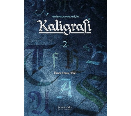 Yeni Başlayanlar İçin Kaligrafi 2 Yeni Başlayanlar İçin Kaligrafi 2