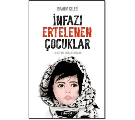 İnfazı Ertelenen Çocuklar İnfazı Ertelenen Çocuklar