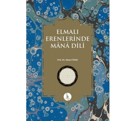Elmalı Erenlerinde Mana Dili Elmalı Erenlerinde Mana Dili